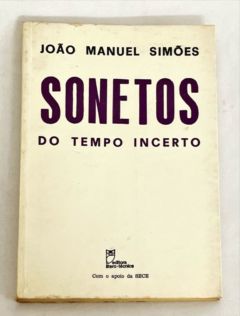 <a href="https://www.touchelivros.com.br/livro/sonetos-do-tempo-incerto/">Sonetos do Tempo Incerto - Joao Manuel Simoes</a>