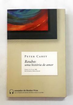 <a href="https://www.touchelivros.com.br/livro/roubo-uma-historia-de-amor-2/">Roubo – Uma História de Amor - Peter Carey</a>