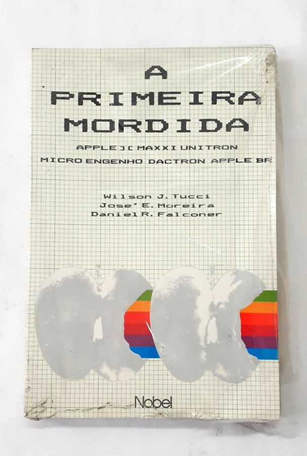 <a href="https://www.touchelivros.com.br/livro/a-primeira-mordida/">A Primeira Mordida - Wilson J. Tucci; Jose' E. Moreira; Daniel R. Falconer</a>