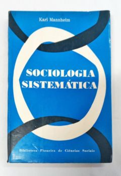 <a href="https://www.touchelivros.com.br/livro/sociologia-sistematica/">Sociologia Sistemática - Karl Manneim</a>