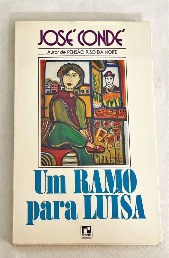 <a href="https://www.touchelivros.com.br/livro/um-ramo-para-luisa/">Um Ramo para Luísa - José Condé</a>