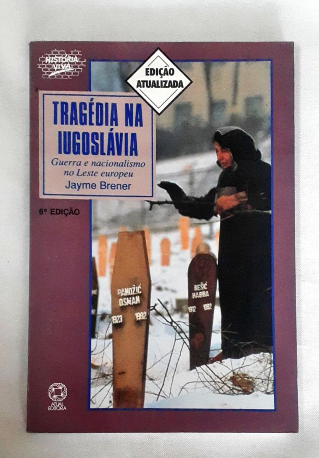 <a href="https://www.touchelivros.com.br/livro/tragedia-na-lugoslavia/">Tragédia na Lugoslávia - Jayme Brener</a>