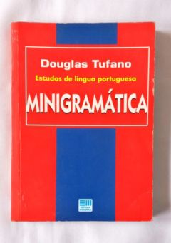 <a href="https://www.touchelivros.com.br/livro/minigramatica-2/">Minigramática - Douglas Tufano</a>