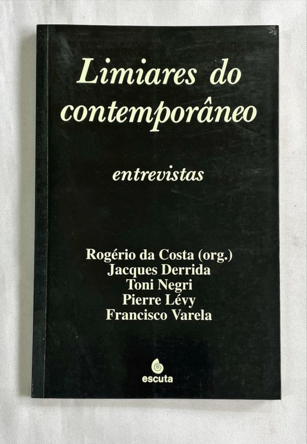 <a href="https://www.touchelivros.com.br/livro/limiares-do-contemporaneo/">Limiares do Contemporâneo - Rogério da Costa e Outros</a>
