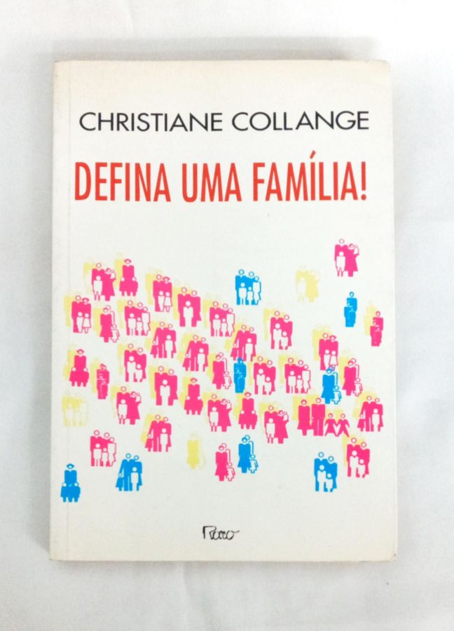 <a href="https://www.touchelivros.com.br/livro/defina-uma-familia/">Defina Uma Família! - Christiane Collange</a>