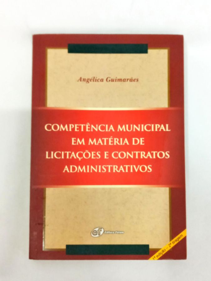 Competência Municipal Em Matéria De Licitações e Contratos Administrativos - Angélica Guimarães