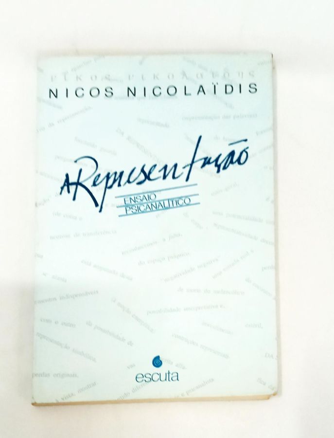 <a href="https://www.touchelivros.com.br/livro/a-representacao-ensaio-psicanalitico/">A Representação – Ensaio Psicanalítico - Nicos Nicolaidis</a>