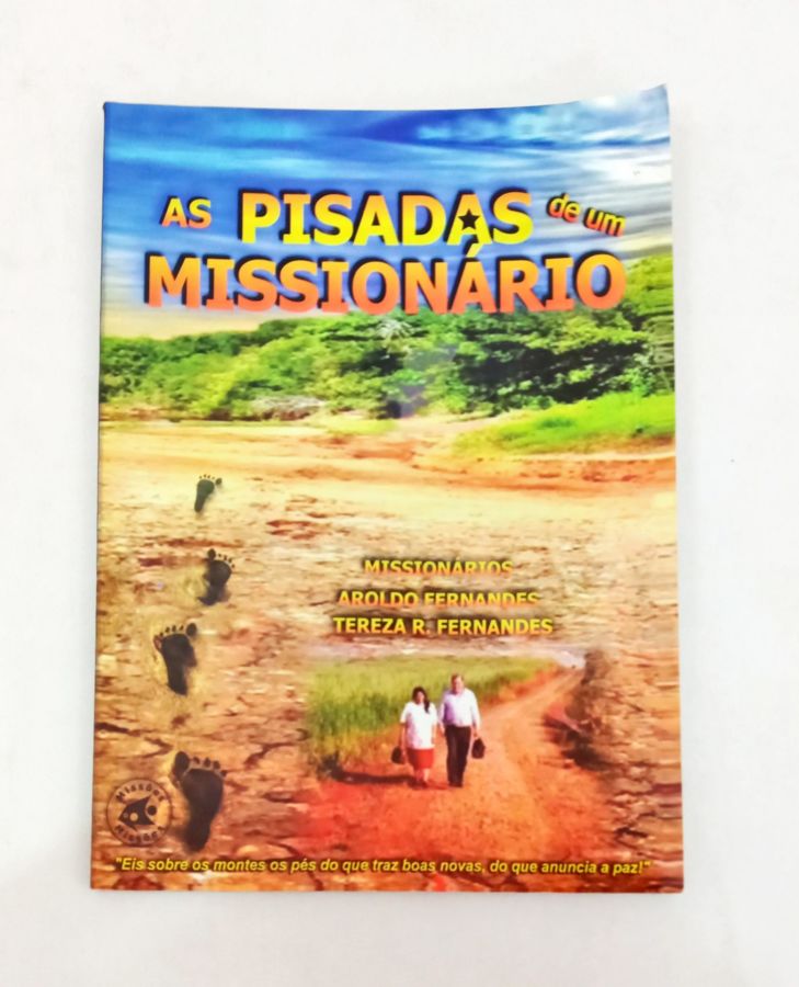 <a href="https://www.touchelivros.com.br/livro/as-pisadas-de-um-missionario/">As Pisadas De Um Missionário - Aroldo Fernandes e Tereza R. Fernandes</a>