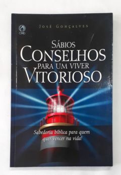 <a href="https://www.touchelivros.com.br/livro/sabios-conselhos-para-um-viver-vitorioso/">Sábios Conselhos para um Viver Vitorioso - José Gonçalves</a>