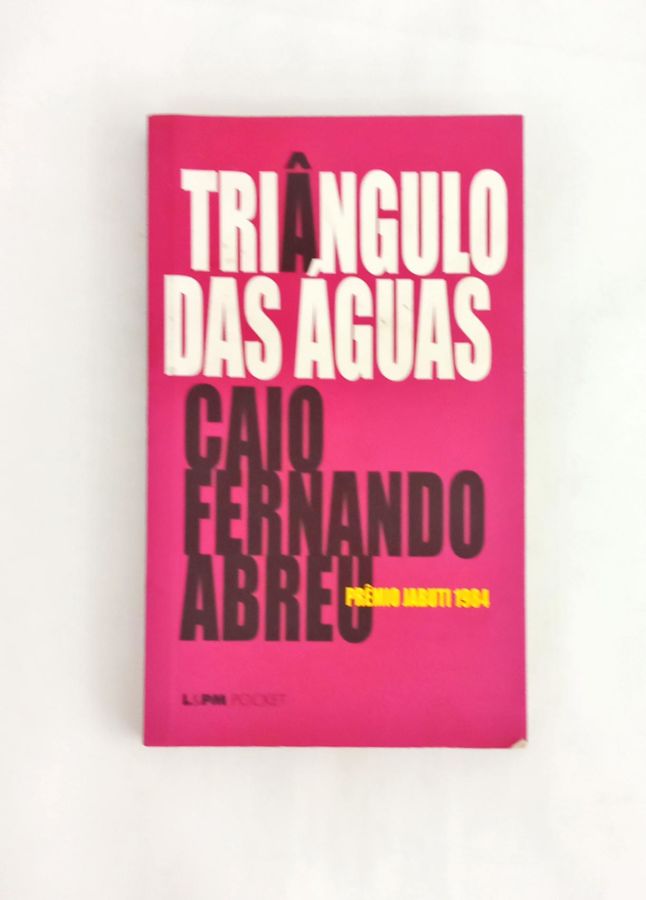 <a href="https://www.touchelivros.com.br/livro/triangulo-das-aguas/">Triângulo das Águas - Caio Fernando Abreu</a>