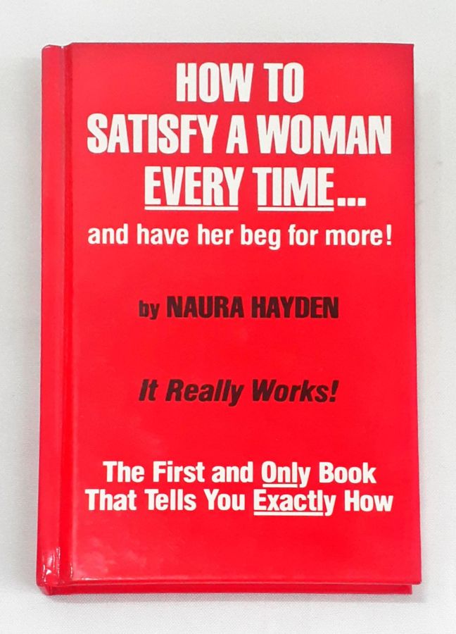 <a href="https://www.touchelivros.com.br/livro/how-to-satisfy-a-woman-every-time/">How to Satisfy a Woman Every Time… - Naura Hayden</a>