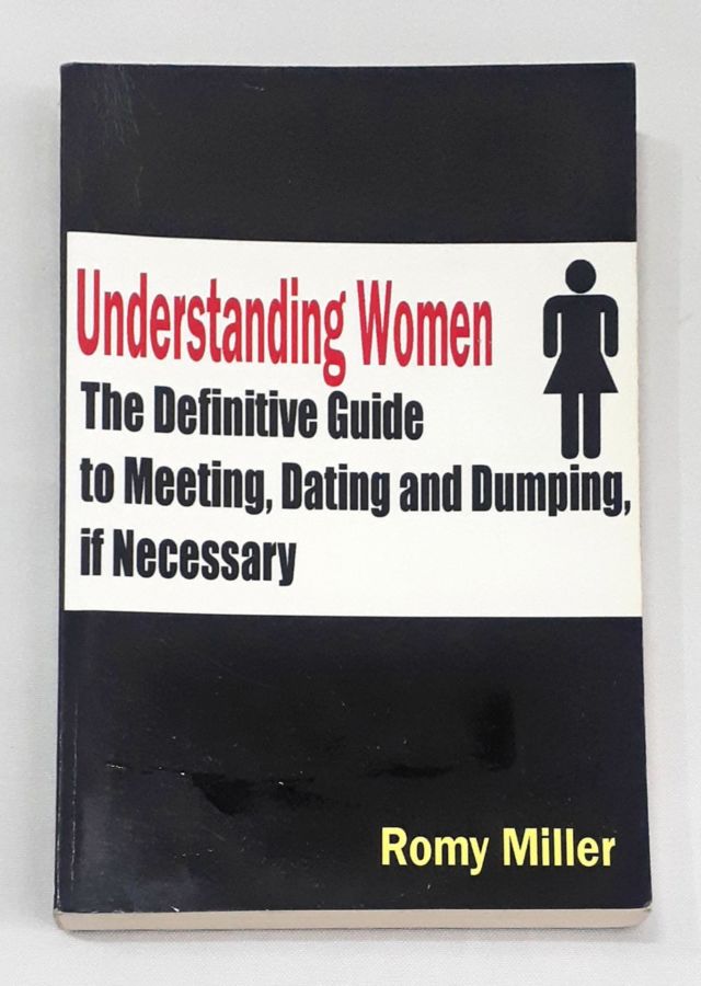 <a href="https://www.touchelivros.com.br/livro/understanding-women-the-definitive-guide-to-meeting-dating-and-dumping-if-necessary/">Understanding Women – The Definitive Guide to Meeting, Dating and Dumping, If Necessary - Romy Miller</a>