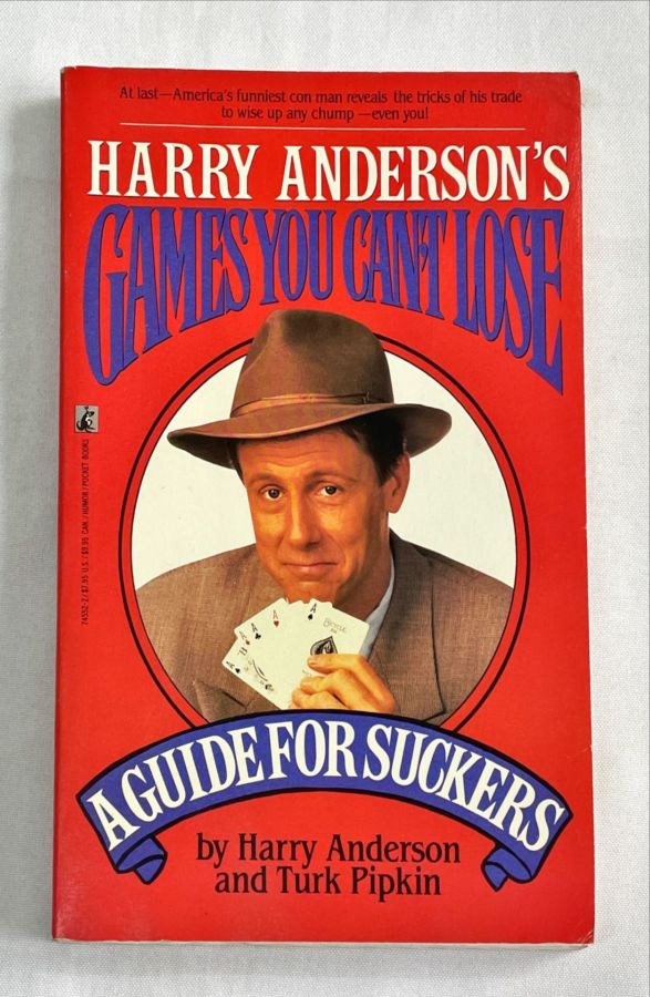 <a href="https://www.touchelivros.com.br/livro/harry-andersons-games-you-cant-lose-a-guide-for-suckers/">Harry Anderson’s Games You Can’t Lose a Guide for Suckers.’ - Harry Anderson, Turk Pipkin</a>