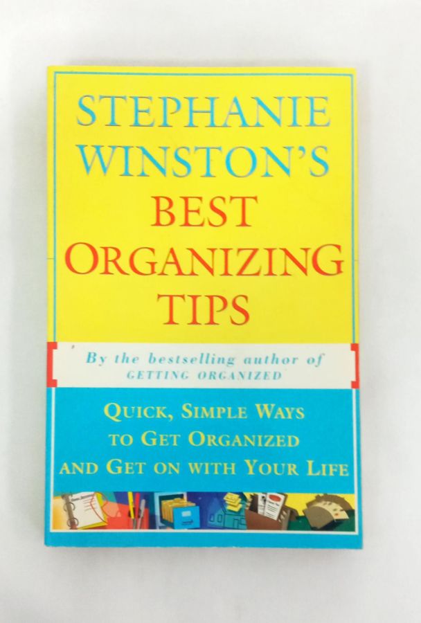 <a href="https://www.touchelivros.com.br/livro/stephane-winstons-best-organizing-tips-quick-simple-ways-to-get-organized-and-get-on-with-your-life/">Stephane Winston’s Best Organizing Tips : Quick, Simple Ways to Get Organized and Get on with Your Life - Stephanie, Winston</a>