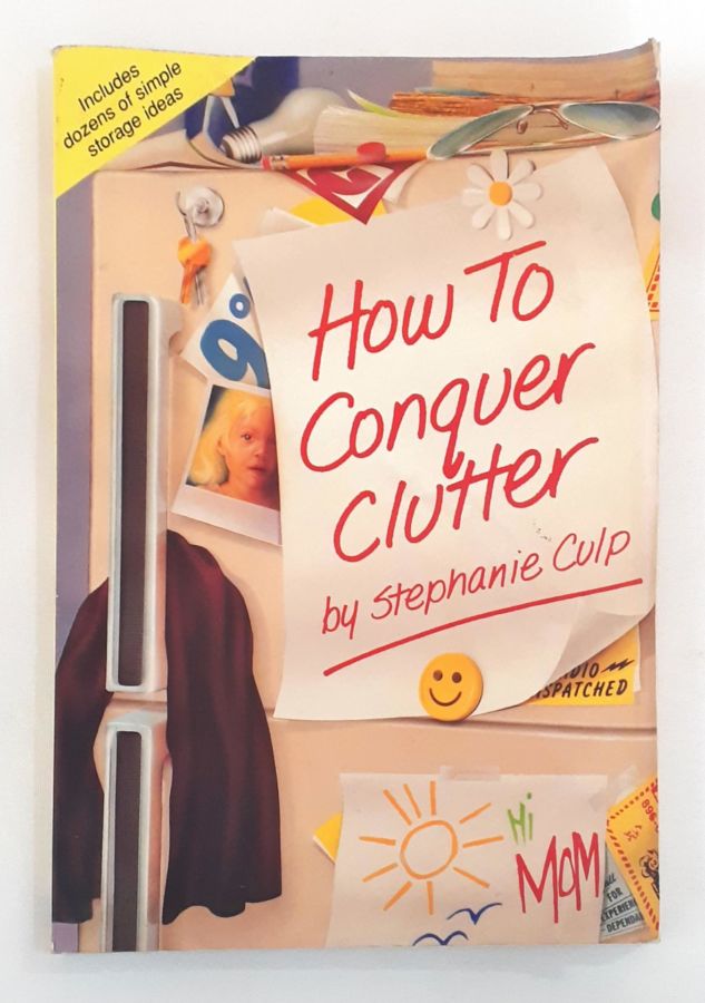 <a href="https://www.touchelivros.com.br/livro/how-to-conquer-clutter/">How to Conquer Clutter - Stephanie Culp</a>