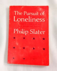 <a href="https://www.touchelivros.com.br/livro/the-pursuit-of-loneliness-american-culture-at-the-breaking-point/">The Pursuit of Loneliness: American Culture at the Breaking Point - Philip Slater</a>