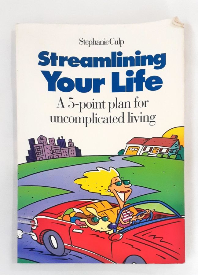 <a href="https://www.touchelivros.com.br/livro/streamlining-your-life-a-5-point-plan-for-uncomplicated-living/">Streamlining Your Life – A 5-Point Plan for Uncomplicated Living - Stephanie Culp</a>