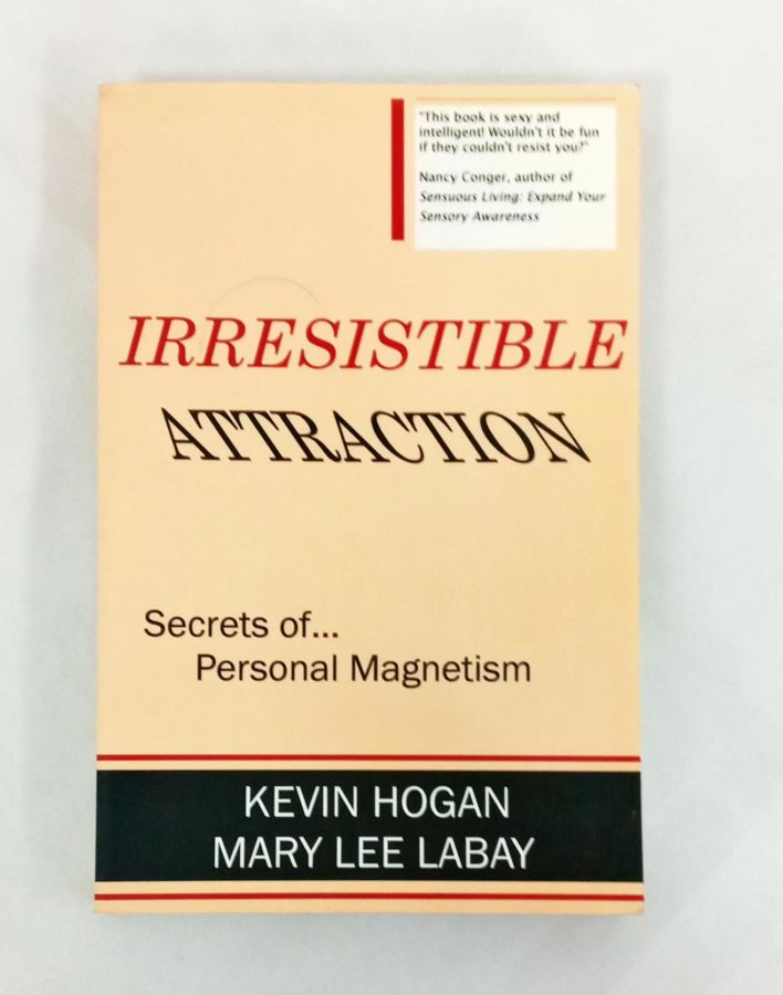 <a href="https://www.touchelivros.com.br/livro/irresistible-attraction-secrets-of-personal-magnetism/">Irresistible Attraction: Secrets of Personal Magnetism - Kevin Hogan, Mary Lee Labay</a>