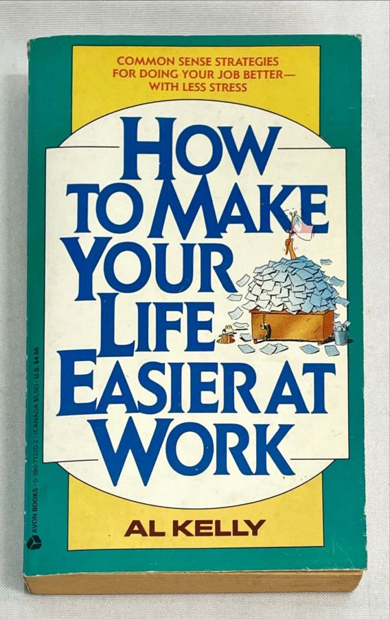 <a href="https://www.touchelivros.com.br/livro/how-to-make-your-life-easierat-work/">How To Make Your Life Easierat Work - Al Kelly</a>