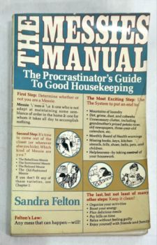 <a href="https://www.touchelivros.com.br/livro/the-messies-manual-the-procratinators-guide-to-good-housefeeping/">The Messies Manual: The Procratinator’s Guide to Good Housefeeping - Sandra Felton</a>