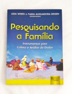 <a href="https://www.touchelivros.com.br/livro/pesquisando-a-familia/">Pesquisando a Família - Vários Autores</a>