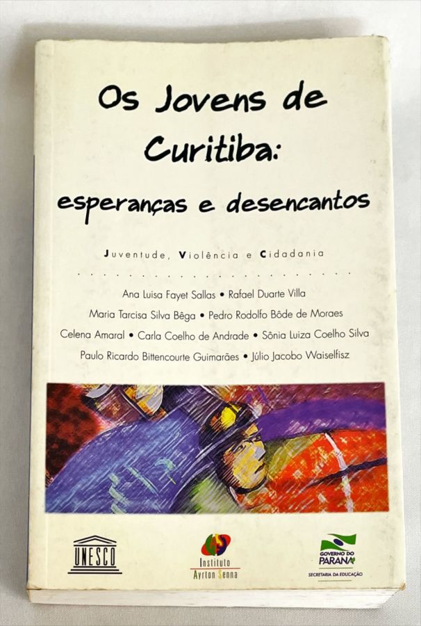 <a href="https://www.touchelivros.com.br/livro/os-jovens-de-curitiba-esperancas-e-desencantos/">Os Jovens de Curitiba – Esperanças e Desencantos - Vários Autores</a>