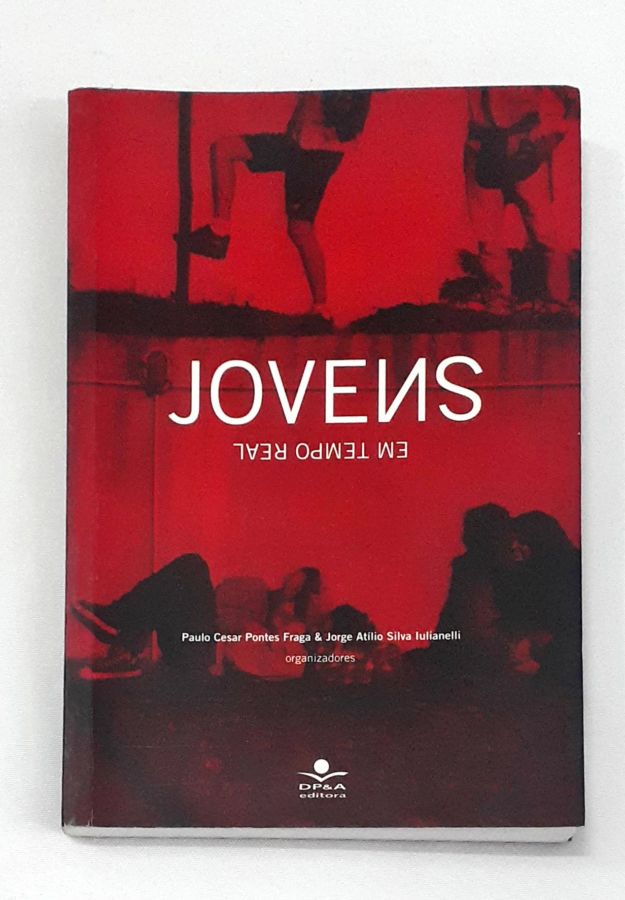 <a href="https://www.touchelivros.com.br/livro/jovens-em-tempo-real/">Jovens em Tempo Real - Jorge Atílio Silva Iulianelli</a>
