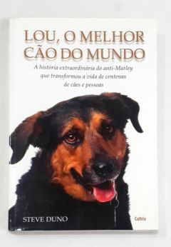 <a href="https://www.touchelivros.com.br/livro/lou-o-melhor-cao-do-mundo/">Lou O Melhor Cão do Mundo - Steve Duno</a>