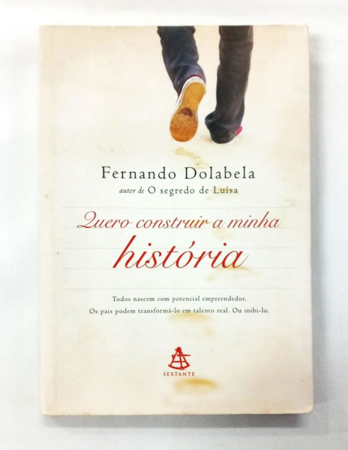<a href="https://www.touchelivros.com.br/livro/quero-construir-a-minha-historia/">Quero Construir a Minha História - Fernando Dolabela</a>