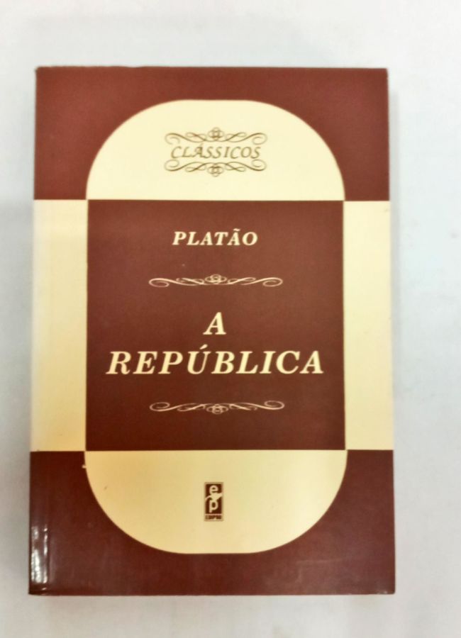 A República – Clássicos - Platão