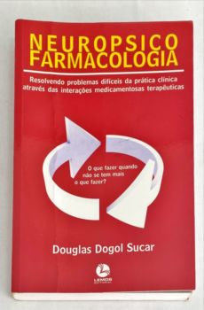 <a href="https://www.touchelivros.com.br/livro/neuropsico-farmacologia/">Neuropsico Farmacologia - Douglas Dogol Sucar</a>