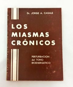 <a href="https://www.touchelivros.com.br/livro/los-miasmas-cronicos/">Los Miasmas Crónicos - Dr. Jorge A. Casale</a>