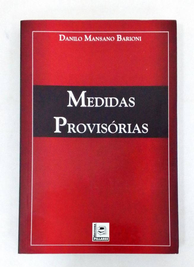 <a href="https://www.touchelivros.com.br/livro/medidas-provisorias/">Medidas Provisórias - Danilo Mansano Barioni</a>