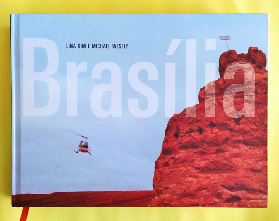 <a href="https://www.touchelivros.com.br/livro/arquivo-brasilia/">Arquivo Brasília - Lina Kim; Michael Wesely</a>