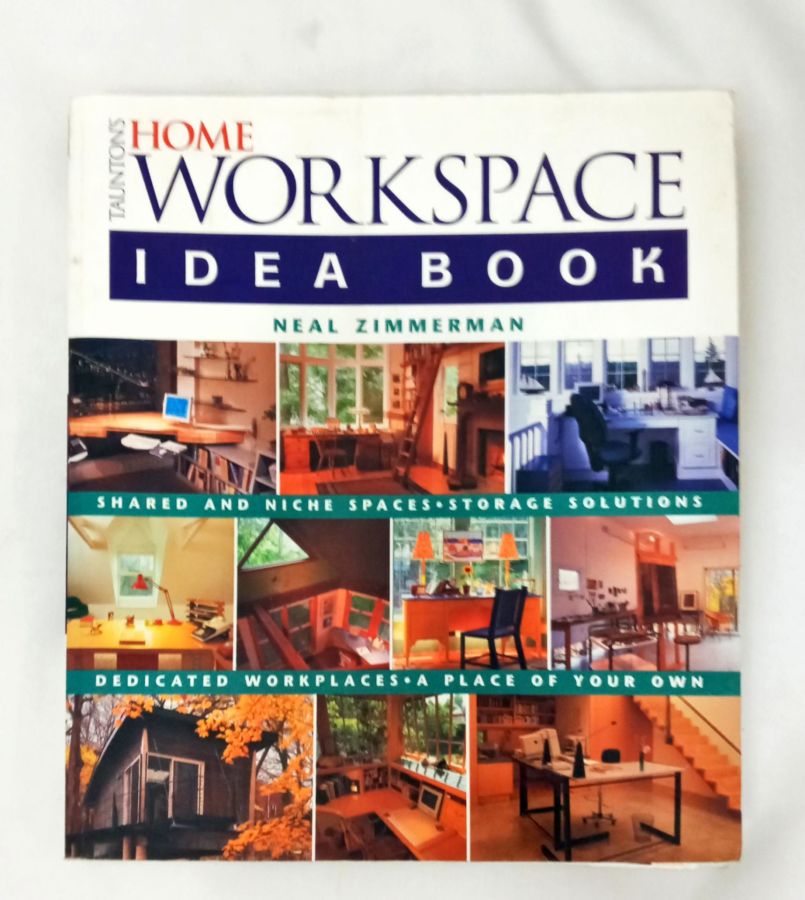 <a href="https://www.touchelivros.com.br/livro/tauntons-home-workspace-idea-book/">Taunton’s Home Workspace Idea Book - Neal Zimmerman</a>