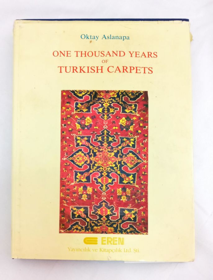 <a href="https://www.touchelivros.com.br/livro/one-thousand-years-of-turkish-carpets/">One Thousand Years of Turkish Carpets - Oktay Aslanapa</a>