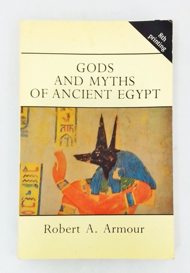 <a href="https://www.touchelivros.com.br/livro/gods-and-myths-of-ancient-egypt/">Gods And Myths Of Ancient Egypt - Robert A. Armour</a>