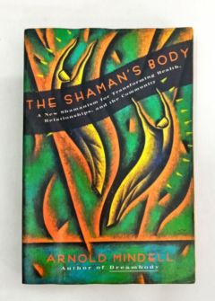 <a href="https://www.touchelivros.com.br/livro/the-shamans-body/">The Shaman’s Body - Arnold Mindell</a>