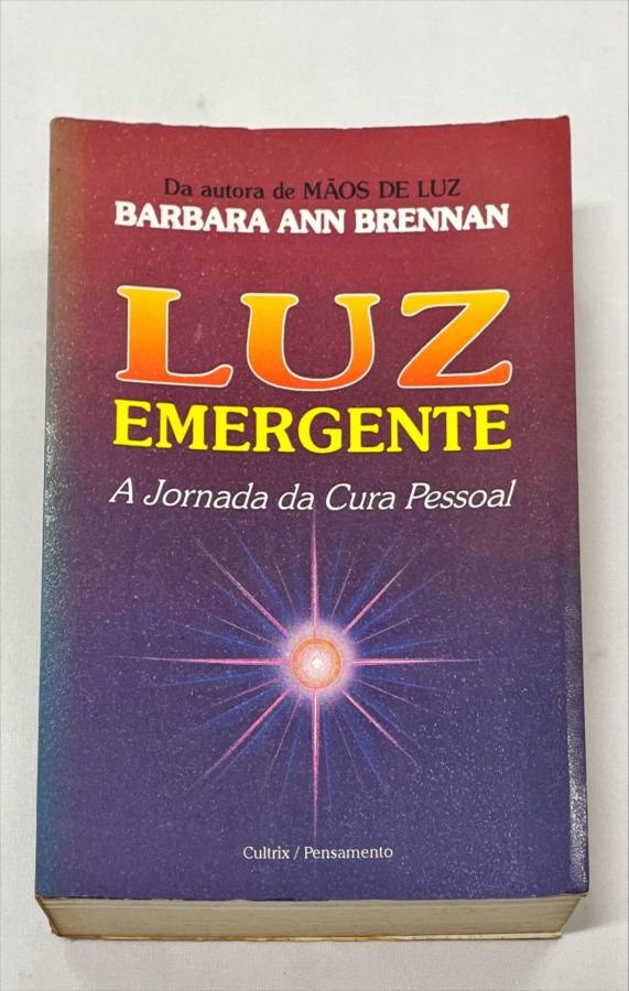 <a href="https://www.touchelivros.com.br/livro/luz-emergente-a-jornada-da-cura-pessoal/">Luz Emergente – A Jornada da Cura Pessoal - Barbara Ann Brennan</a>