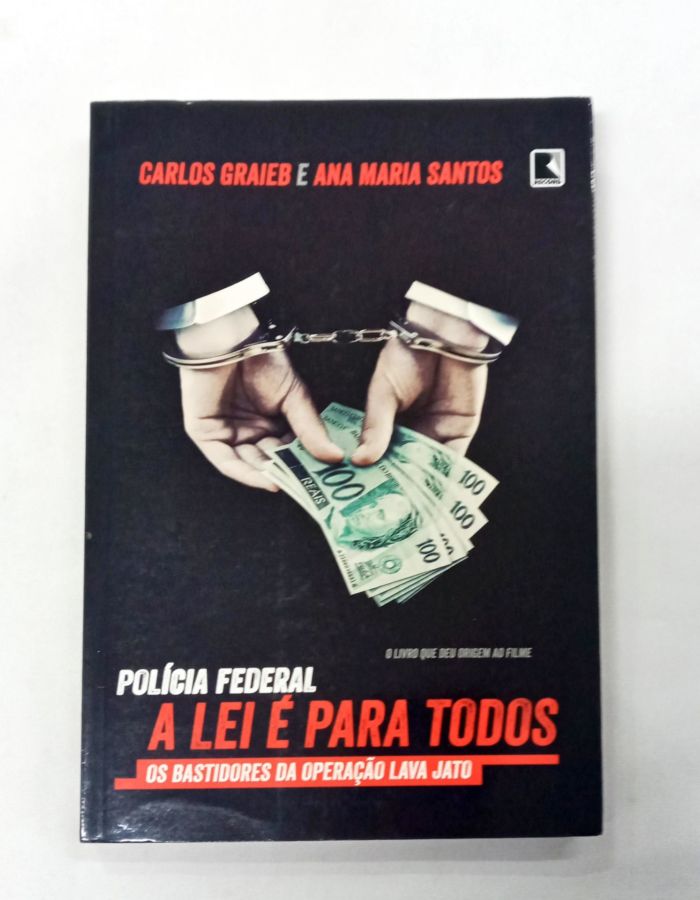<a href="https://www.touchelivros.com.br/livro/policia-federal-a-lei-e-para-todos/">Polícia Federal – A Lei É Para Todos - Ana Maria Santos, Carlos Graieb</a>