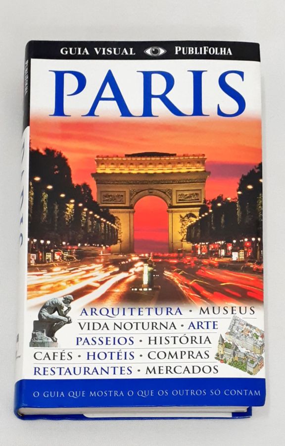 <a href="https://www.touchelivros.com.br/livro/paris-guia-visual/">Paris – Guia Visual - Vários Autores</a>
