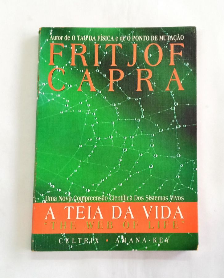 <a href="https://www.touchelivros.com.br/livro/a-teia-da-vida/">A Teia da Vida - Fritjof Capra</a>