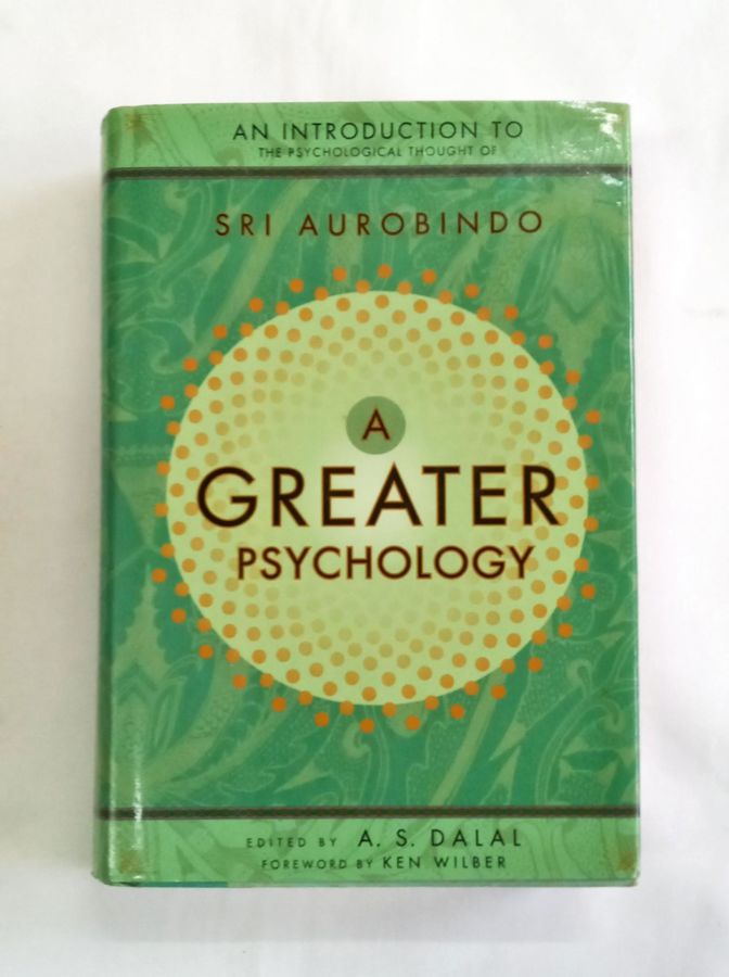 <a href="https://www.touchelivros.com.br/livro/a-greater-psychology/">A Greater Psychology - Aurobindo Ghose</a>