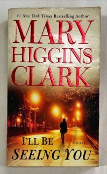 <a href="https://www.touchelivros.com.br/livro/ill-be-seeing-you/">Ill Be Seeing You - Mary Higgins Clark</a>