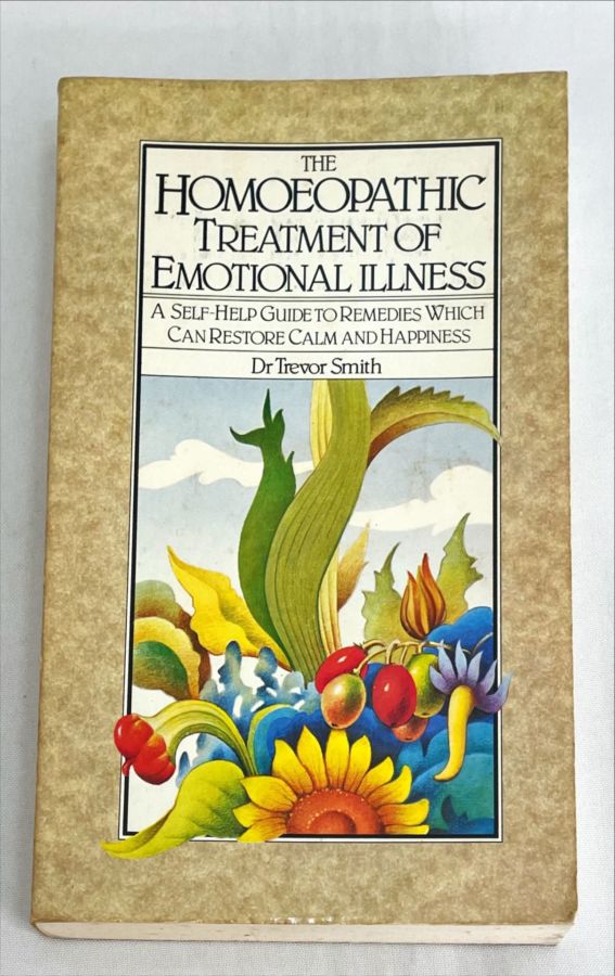 <a href="https://www.touchelivros.com.br/livro/the-homoeopathic-treatment-of-emotional-illlness-a-self-help-guide-to-remedies-which-can-restore-calm-and-happiness/">The Homoeopathic Treatment Of Emotional Illlness – A Self-Help Guide To Remedies Which Can Restore Calm And Happiness - Trevor Smith</a>