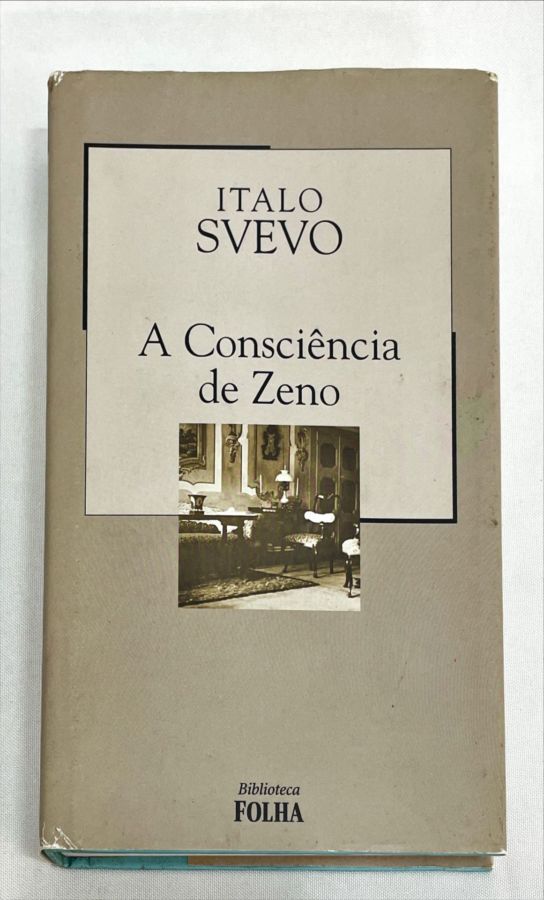 A Consiência de Zeno - Italo Svevo