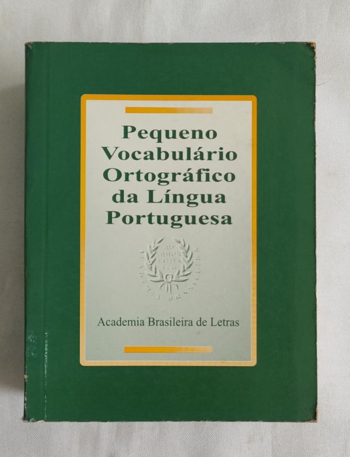 <a href="https://www.touchelivros.com.br/livro/pequeno-vocabulario-ortografico-da-lingua-portuguesa/">Pequeno Vocabulário Ortográfico da Língua Portuguesa - Vários Autores</a>