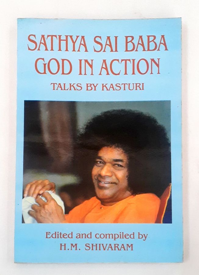 <a href="https://www.touchelivros.com.br/livro/sathya-sai-baba-god-in-action/">Sathya Sai Baba God In Action - H.M. Shivaram</a>
