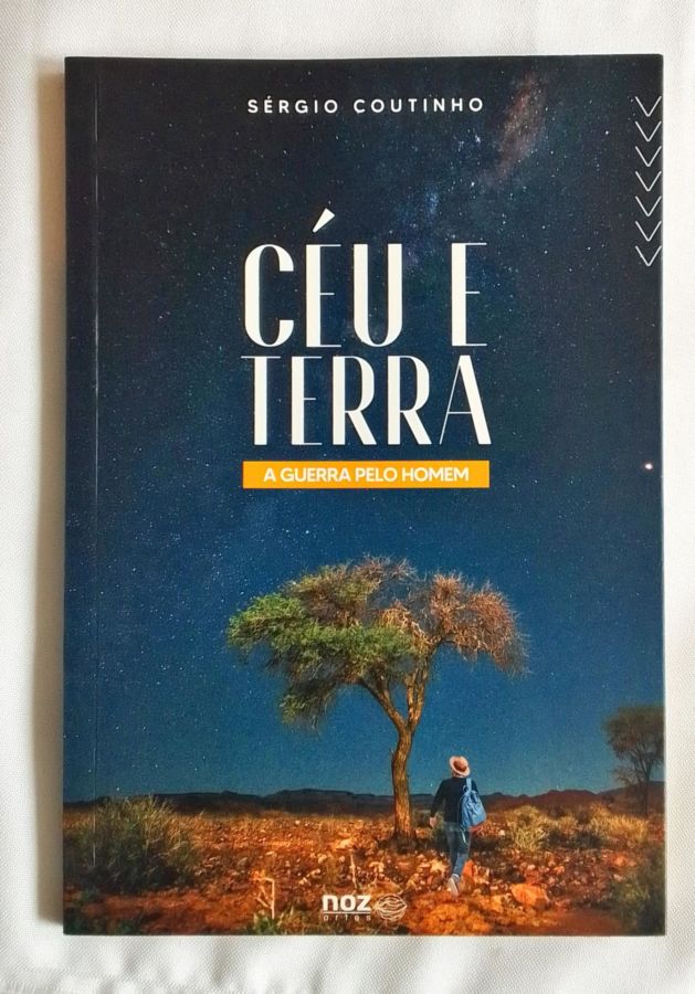 <a href="https://www.touchelivros.com.br/livro/ceu-e-terra/">Céu e Terra - Sérgio Coutinho</a>
