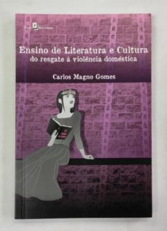 <a href="https://www.touchelivros.com.br/livro/ensino-de-literatura-e-cultura/">Ensino de Literatura e Cultura - Carlos Magno Gomes</a>